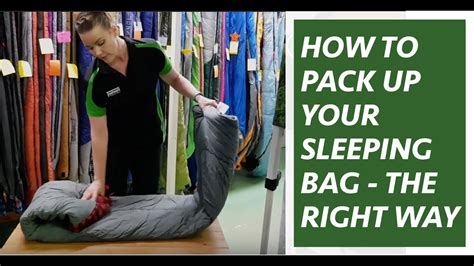 how to pack your sleeping bag easily and give your bag a longer life youtube