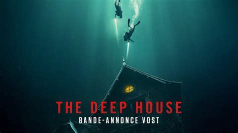 The Deep House Bande Annonce Officielle Vost Youtube