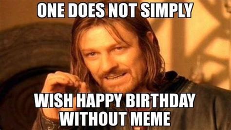 Happy Birthday Memes Know Your Meme