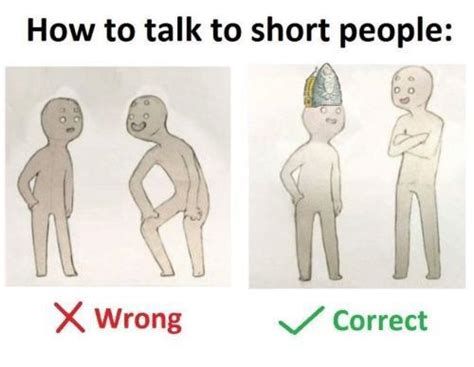 Part of a series on exploitables. How To Talk To Short People Meme for Android - APK Download