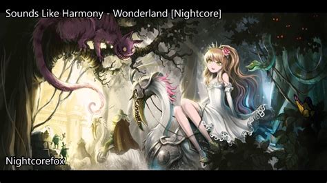 Sounds Like Harmony Wonderland Nightcore Request Youtube