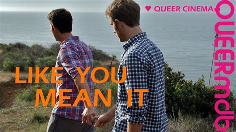 Like You Mean It Film 2015 Schwul Gay Themed Full Hd Trailer