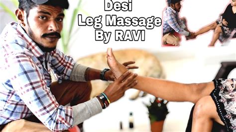 Desi Leg Massage By Goat Ravi Asmr Indian Barber Massage Youtube