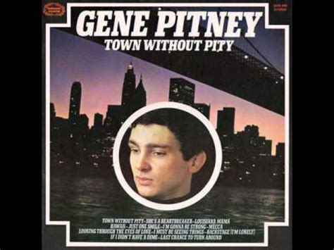 Gene Pitney Town Without Pity Youtube