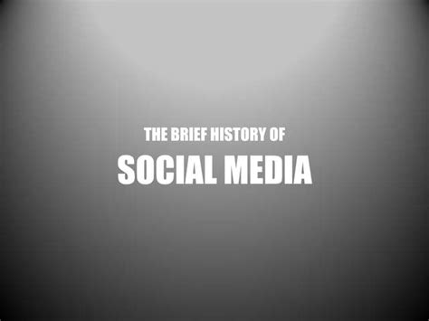 Brief History Social Media Before Dawn Ppt
