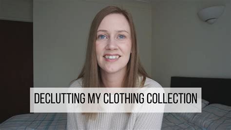 Decluttering My Wardrobe Clothing Collection Youtube