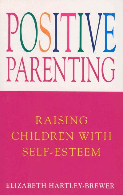 Positive Parenting By Elizabeth Hartley Brewer Penguin Books Australia