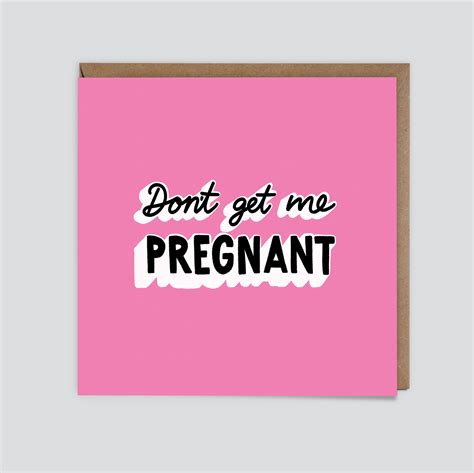 Quadratische Karte Dont Get Me Pregnant Etsy