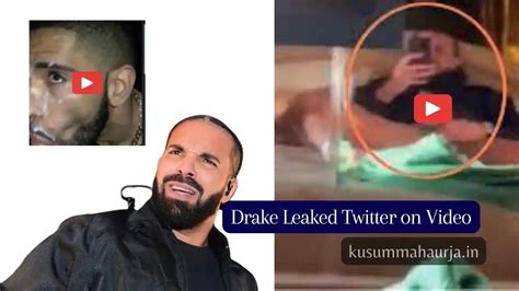 Drake Leaked Twitter On Video Reason Behind The Controversy