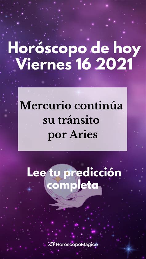 Predicción Horóscopo Hoy Viernes 16 Abril 2021 En 2021 Horoscopos