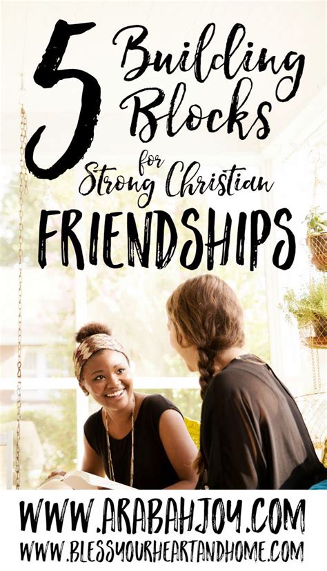 Five Building Blocks For Strong Christian Friendships Arabah Joy