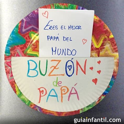 El puro beso del alegre niño que en torno de sus padres juguetea, prenda de amor, emblema del cariño en que el alma gozosa se recrea. Buzón para papá. Manualidad para el Día del Padre