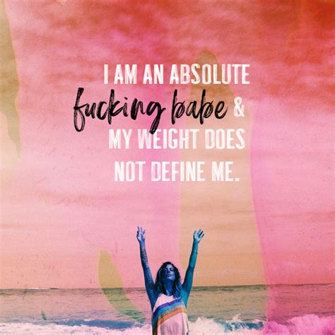 Body Positive Quotes Instagram Body Positivity And Female Empowerment