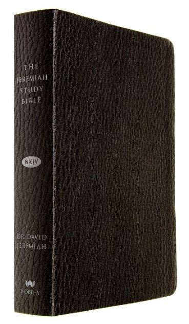 The Jeremiah Study Bible Nkjv Black Leatherluxe® What It Says What