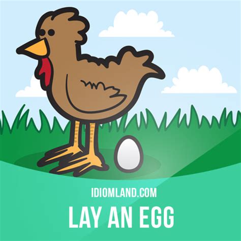 Idiom Land — “lay An Egg” Means “to Fail Especially In A