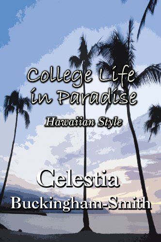 College Life In Paradise Ebook Buckingham Smith Celestia Kindle Store