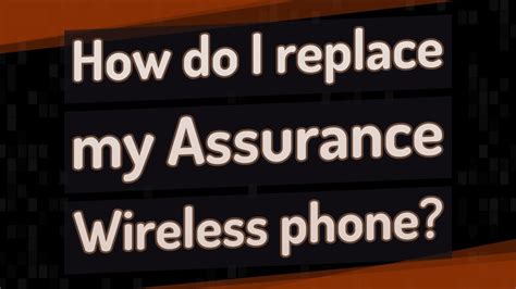 How Do I Replace My Assurance Wireless Phone Youtube