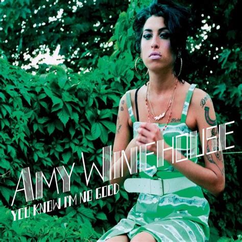Amy Winehouse You Know Im No Good Remixes And B Sides Lyrics And
