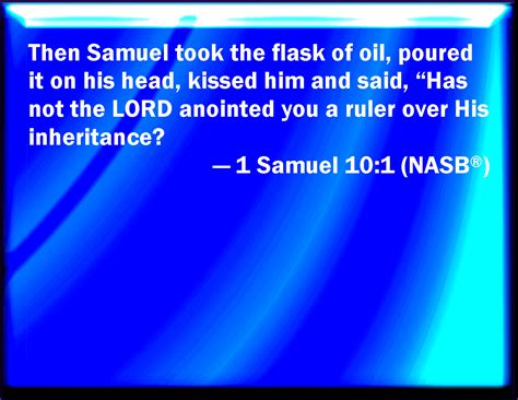 1 Samuel 101 Then Samuel Took A Vial Of Oil And Poured It On His Head