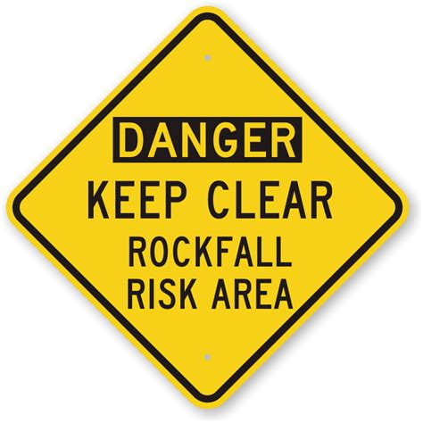 Keep Clear Rockfall Risk Area Danger Falling Rock Sign Sku K 0575