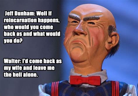 Jeff Dunham Funny Quotes Snarky Humor