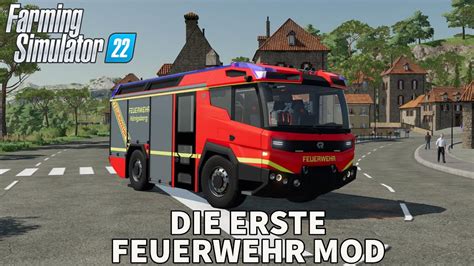 Ls22 Die Erste Feuerwehr Mod Für Den Neuen Landwirtschafts Simulator