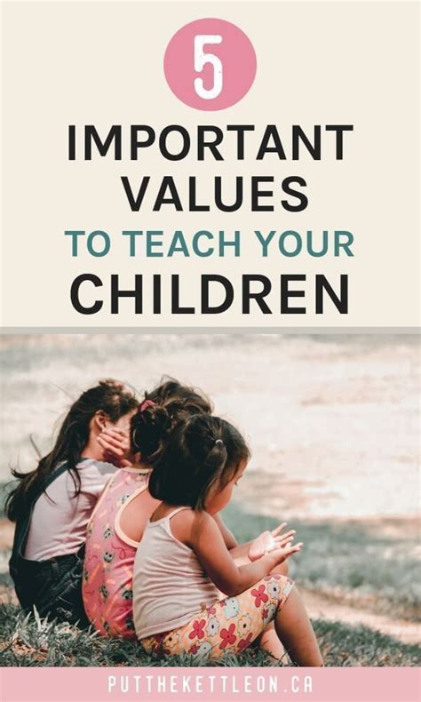 5 Important Values To Teach Your Children About Life