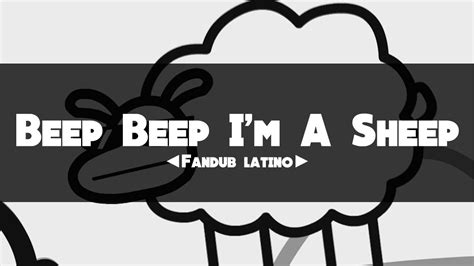 Beep Beep Im A Sheep Fandub Latino Youtube