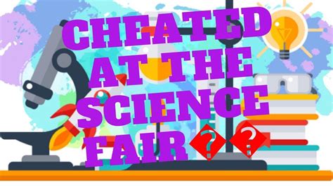 Cheating At The Science Fair Youtube