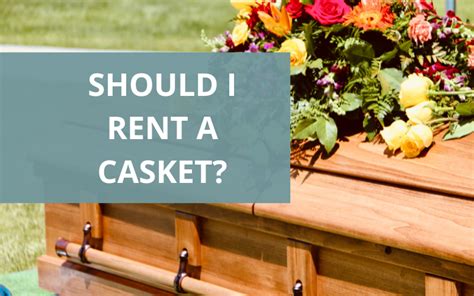 Rental Caskets All You Need To Know 2023