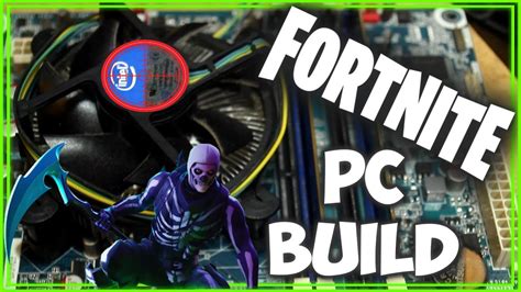 FortNite Basic Gaming PC Build Part 1 - YouTube