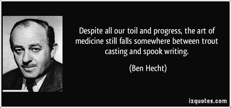 Ben Hechts Quotes Famous And Not Much Sualci Quotes 2019