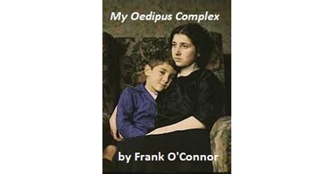 My Oedipus Complex By Frank Oconnor
