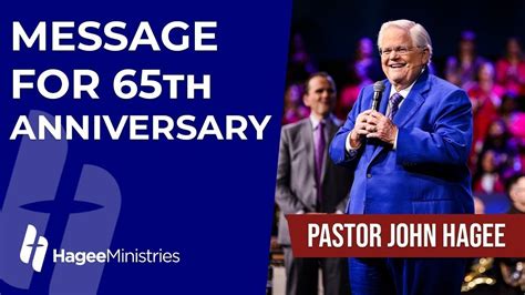 Pastor John Hagee Message For 65th Anniversary Youtube