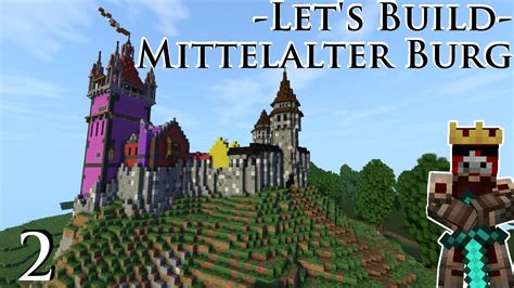Minecraft Burg Bauen Lets Build Mittelalterliche Burg 2 Die