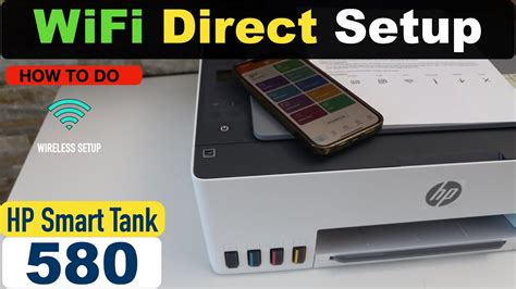 Hp Smart Tank 580 Wifi Direct Setup Youtube