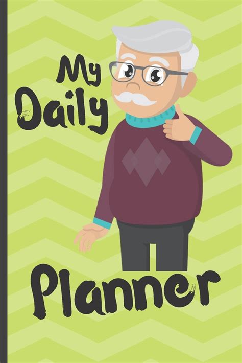 Daily Planner For Senior Citizens Elderly My Daily Planner Funny
