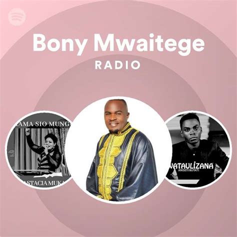 Bony Mwaitege Spotify