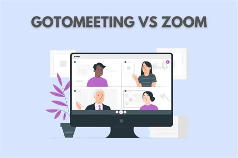 Gotomeeting Vs Zoom Choosing The Best Video Conferencing Solution