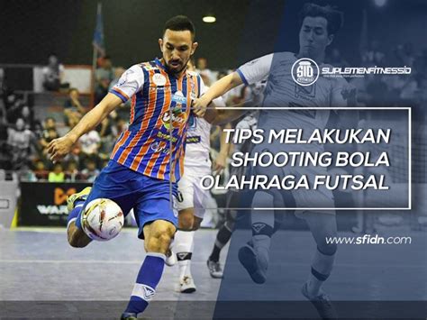 Tips Shooting Bola Olahraga Futsal