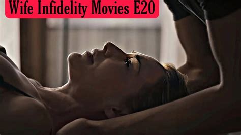 Wife Infidelity Movies E20 A1 Updates Youtube