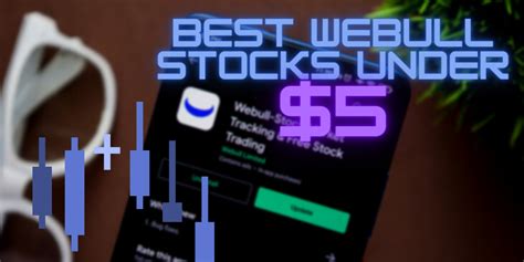 The 10 Best Webull Stocks Under 5 Dollars To Buy For Currentmonth