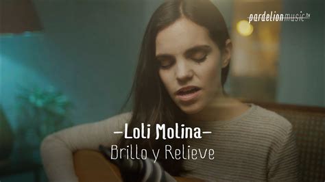 Loli Molina Brillo Y Relieve 4k Live On Pardelionmusictv Youtube