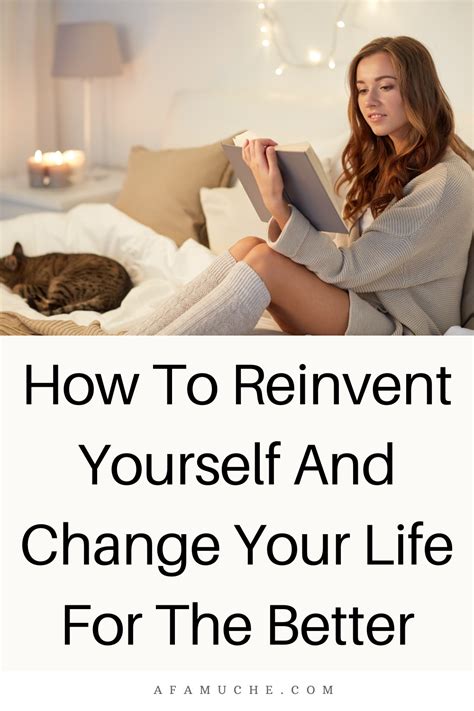 10 Simple Ways To Reinvent Yourself And Improve Your Life In 2021 How