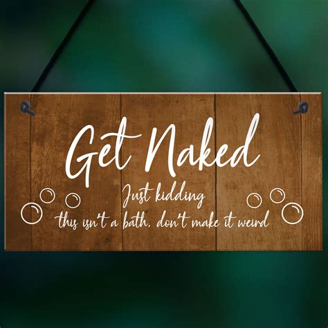 Funny Hot Tub Sign Get Naked Hot Tub Accessories Garden Sign