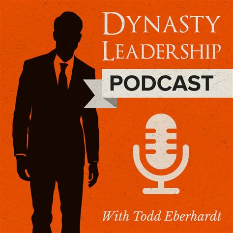 Dynasty Leadership Podcast Podcast On Spotify