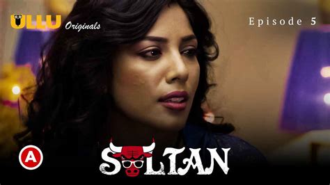 Sultan Part 2 2022 Ullu Originals Hindi Hot Web Series Ep 5