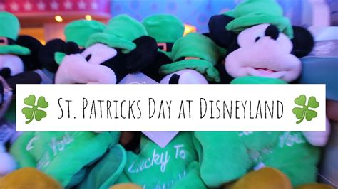 St Patricks Day At Disneyland L Disneyland And California Adventure L