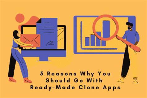 Reasons Why You Should Go With Ready Made Clone Apps