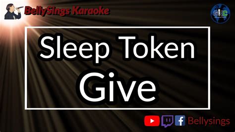 Sleep Token Give Karaoke Youtube